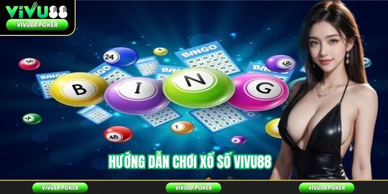Hướng dẫn chơi xổ số vivu88