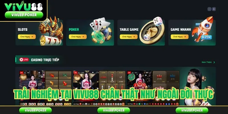 Trải nghiệm tại VIVU88 chân thật như ngoài đời thực